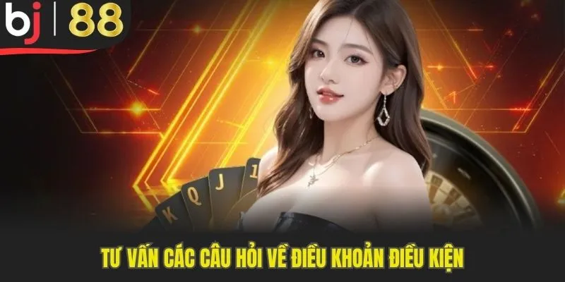 Tư vấn các câu hỏi về điều khoản điều kiện