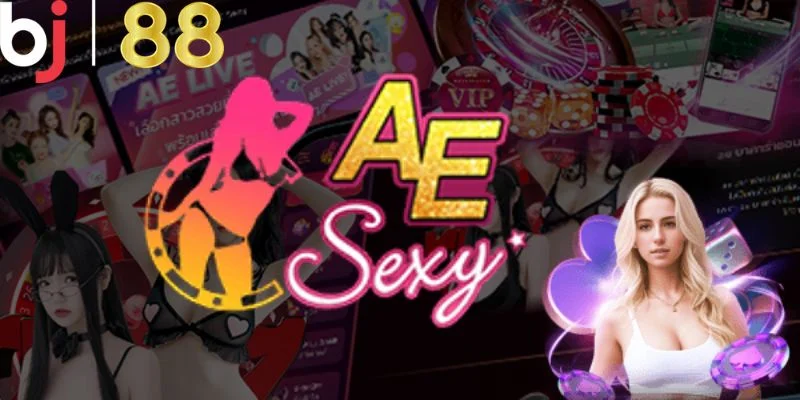 Tổng hợp thông tin giới thiệu về AE Sexy Casino