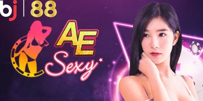 ae sexy casino tại bj88